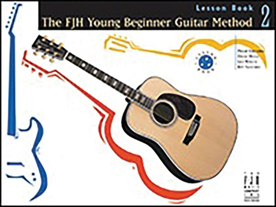 The FJH Young Beginner Guitar Method, Lesson Book 2 - Groeber, Hoge, Sanchez, Welch - Guitar Book