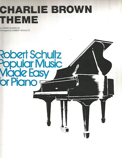 Charlie Brown Theme - Vince Guaraldi arr. Robert Schultz,  Easy Piano (OUT OF PRINT)