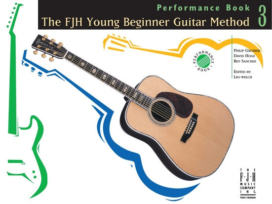 The FJH Young Beginner Guitar Method, Performance Book 3 - Groeber, Hoge, Sanchez - Guitar Book