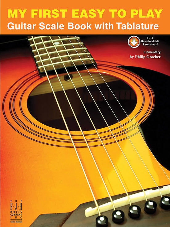 My First Easy To Play Guitar Scale Book with Tablature - Philip Groeber