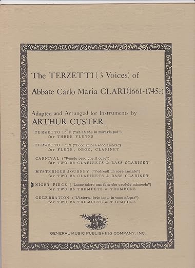 Terzetti of Abbate Carlo Maria Clari (1661-1745?): Night Piece for Two Trumpets & Trombone arr. Arthur Custer (OUT OF PRINT)