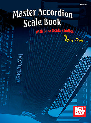 Master Accordion Scale Book With Jazz Scale Studies by Gary Dahl