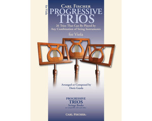 Progressive Trios for Strings 26 Trios That Can Be Played By Any Combination Of String Instruments, Viola - Doris Gazda