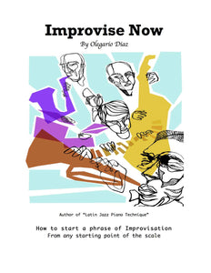 Improvise Now for All Instruments - Oligario Diaz