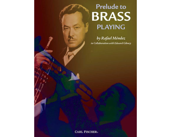 Prelude To Brass Playing, Textbook - Edward Gibney, Rafael Mendez