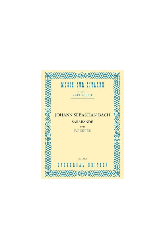 Sarabande and Bouree for Guitar (Scheit) - Johann Sebastian Bach