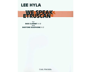 We Speak Etruscan for Baritone Saxophone and Bass Clarinet - Lee Hyla