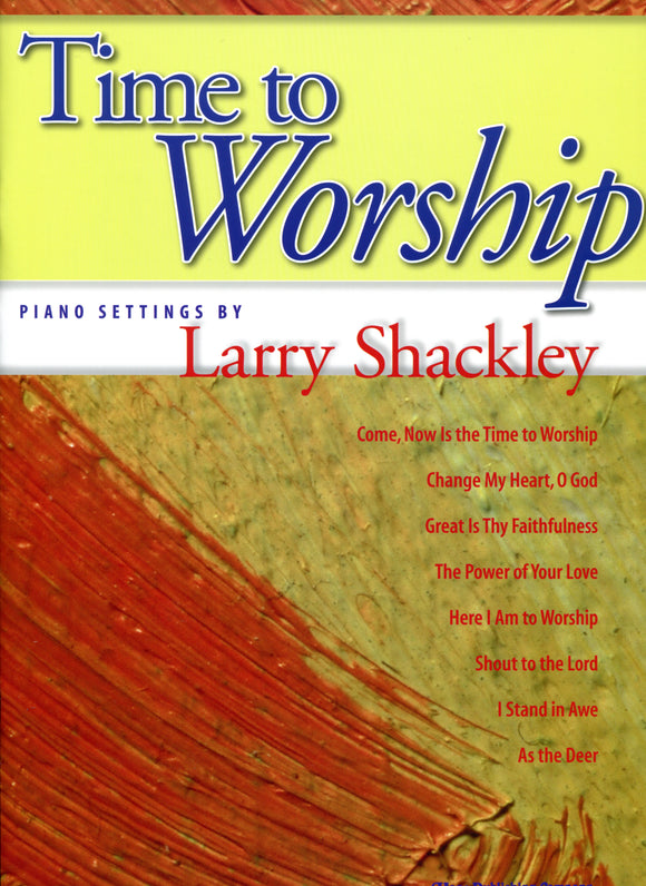 Time to Worship - Larry Shackley, Piano