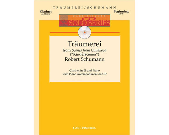 Traumerei From Scenes From Childhood, Clarinet and Piano F MAJOR, BEGINNING - Robert Schumann Bk/CD