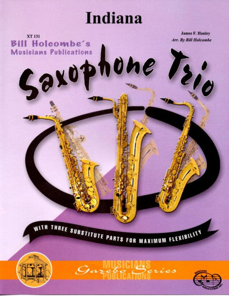 Indiana - James Hanley arr. Holcombe for Sax Trio