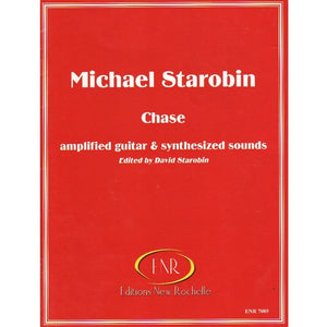 Chase For Amplified Guitar and Synthesized Sounds, Guitar & Audio - Michael Starobin  ed. David Starobin