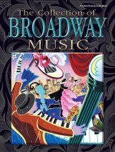 The Collection of Broadway Music  P/V/G (OUT OF PRINT)