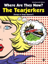 Where Are They Now? The Tearjerkers - Guitar/Vocal W/Tab (OUT OF PRINT)