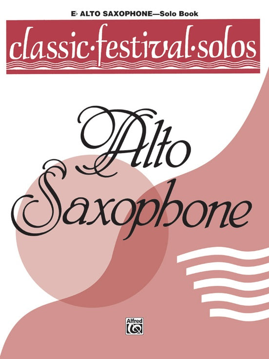 Classic Festival Solos (E-Flat Alto Saxophone), Volume 1 Solo Book Ed. Jack Lamb