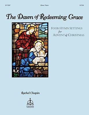 Dawn 0f Redeeming Grace, The for Oboe and Piano - Rachel Chapin (OUT OF PRINT)