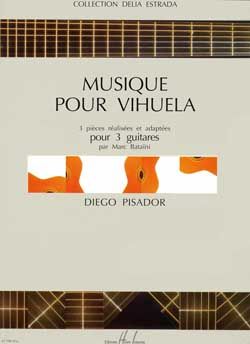 Musique Pour Vihuela for 3 Guitars - Diego Pisador