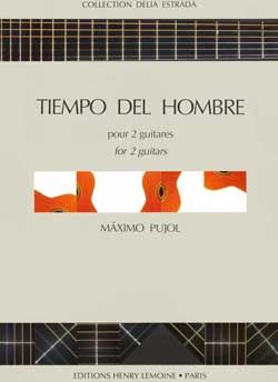 Tiempo Del Hombre for 2 Guitars - Maximo Diego Pujol