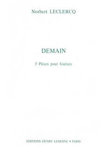 Demain, 5 Pieces for Guitar - Norbert Leclercq