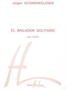 El Bailador Solitario for Guitar - Jurgen Schwenkglenks