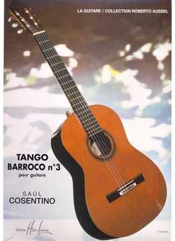 Tango Barroco #3 for Guitar - Saul Cosentino