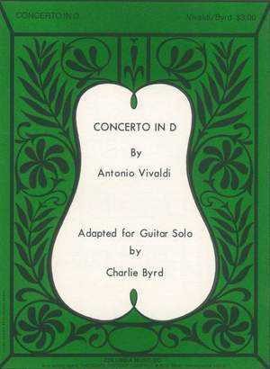 Concerto In D For Guitar - Antonio Vivaldi adapted for Guitar Solo by Charlie Byrd