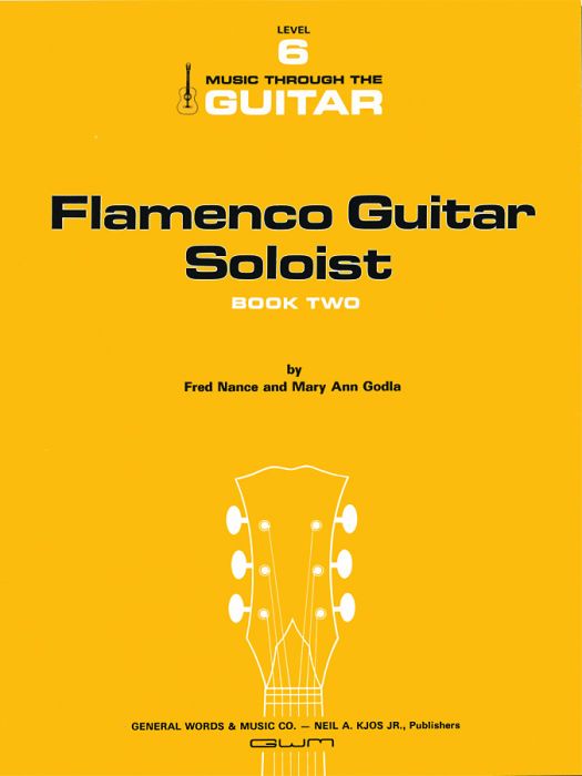 Flamenco Guitar Soloist, The, Book 2 - Nance & Godla