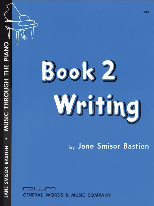 Music Through the Piano - Writing Book 2 - Jane Bastien