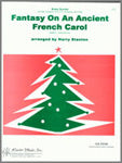 Fantasy on an Ancient French Carol - Brass Quintet - Grade 3+ arr. Harry Stanton (OUT OF PRINT)