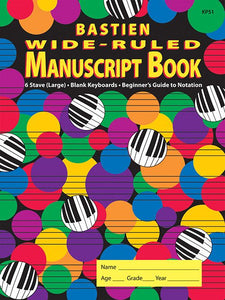 Bastien Wide-Ruled Manuscript Book - Jane Bastien, Lisa Bastien, Lori Bastien