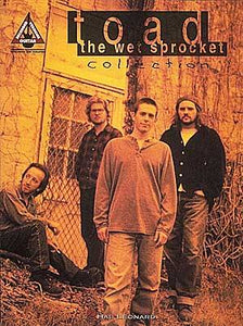 Toad the Wet Sprocket - Collection Guitar Recorded Version (OUT OF PRINT)