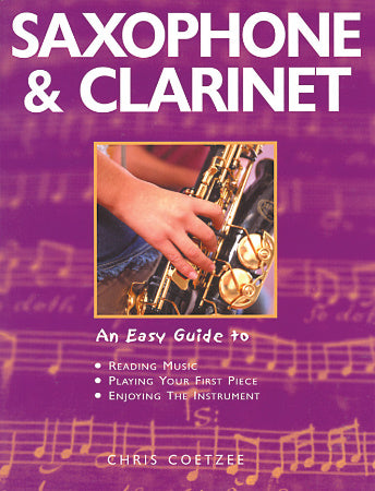 Coetzee - Saxophone & Clarinet, An Easy Guide (OUT OF PRINT)