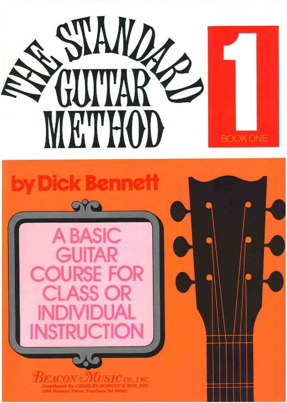 The Standard Guitar Method Book 1 by Dick Bennett