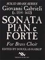 Gabrieli, G.  - Sonata Pian e Forte for Brass Choir (8-Pt.) ed. Haislip (OUT OF PRINT)