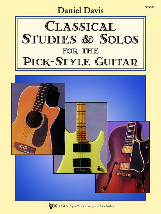 Classical Studies & Solos For The Pick-Style Guitar - Dan Davis