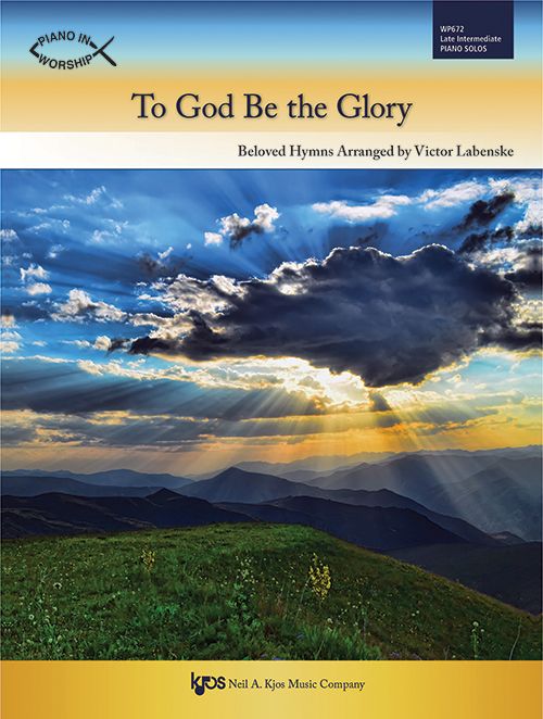 To God Be the Glory - Arranged by Victor Labenske, Late Intermediate Piano