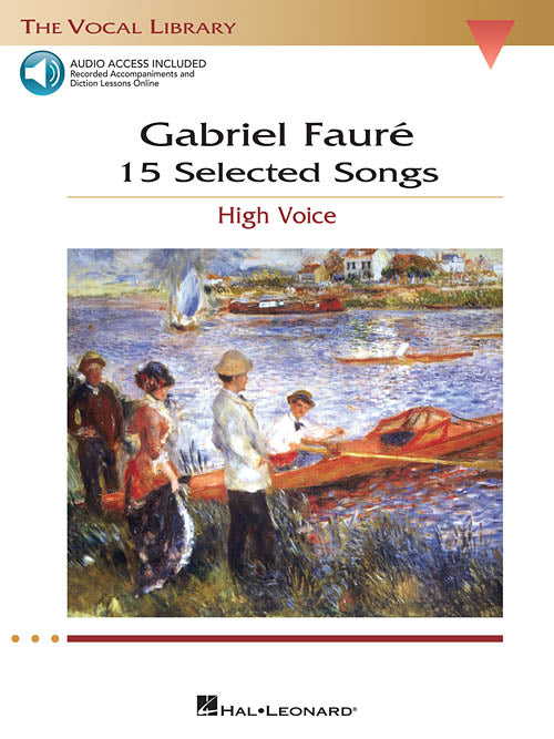 Gabriel Fauré: 15 Selected Songs The Vocal Library – High Voice Bk/Audio Access (SPECIAL ORDER)