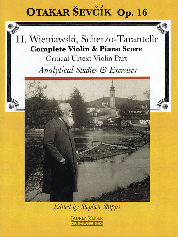 Wieniawski, Henryk - Scherzo-Tarantella in G minor, Opus 16 - ed. Stephen Shipps w/Analytical Studies & Exercises by Otakar Sevcik - Violin & Piano - Urtext