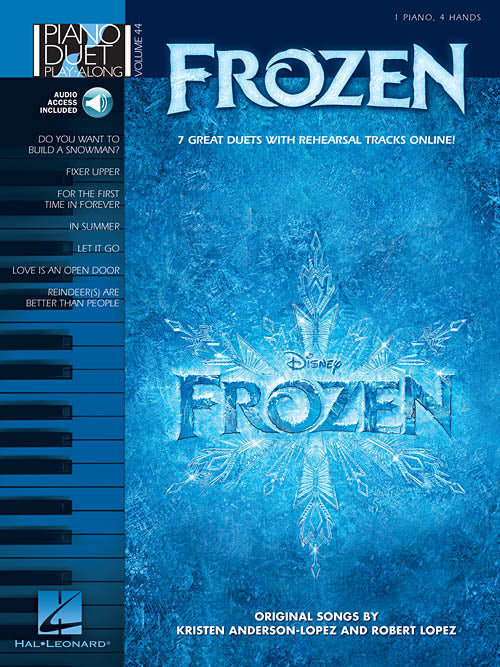 Frozen - Seven (7) Great Duets with Rehearsal Tracks Online! - Piano Duet w/Audio (1 Piano 4 Hands) - Piano Duet Play-along Volume 44