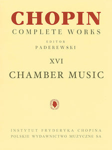 Chopin, Frederic - Chamber Music ed. Ignacy Jan Paderewski - Polonaise Brillante // Trio // Grand Duo Concertante // Sonata // Variations - Cello & Piano / Flute & Piano / Piano Trio (Violin, Cello, Piano) - Chopin Complete Works Vol XVI (16)