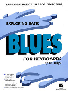 Exploring Basic Blues for Keyboard by Bill Boyd