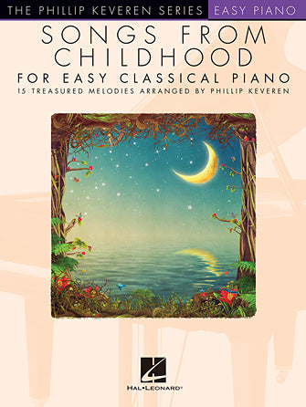 Songs from Childhood for Easy Classical Piano arr. Phillip Keveren