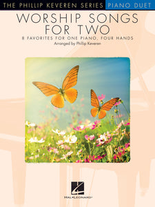 Sacred - Keveren, Phillip - Worship Songs for Two - Eight (8) Favorites - Piano Duet (1 Piano 4 Hands)