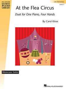 Klose, Carol - At the Flea Circus - Late Elementary - Piano Duet Sheet (1 Piano 4 Hands) - Hal Leonard Student Piano Library Showcase Solos Level 3