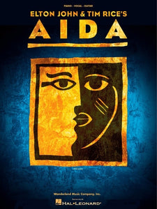 Aida Vocal Selections Music by Elton John, Lyrics by Tim Rice