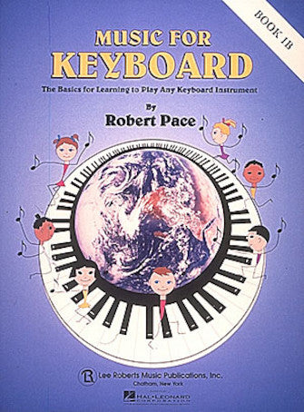 Pace, Robert - Music for Keyboard, Book 1B - Piano Method Series*