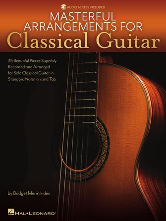 Masterful Arrangements for Classical Guitar Book with Online Audio Demo Tracks, arr. Bridget Mermikides