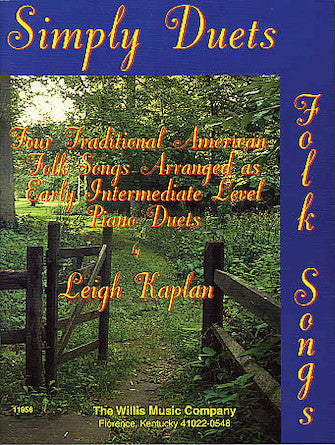 Simply Duets - Four (4) Traditional American Folk Songs arr. Leigh Kaplan - Early Intermediate - Piano Duet (1 Piano 4 Hands) (POP)