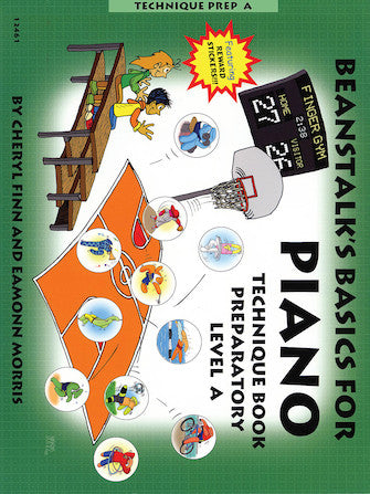 Beanstalk's Basics for Piano: Technique Book Preparatory Level A - Piano Method Series