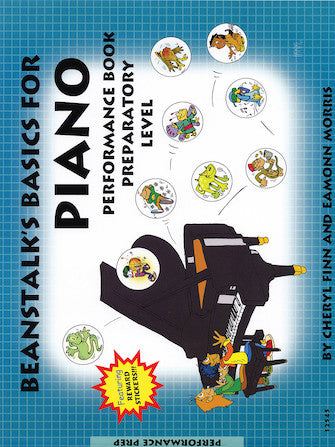 Beanstalk's Basics for Piano: Performance Book Preparatory Level - Piano Method Series