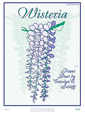 Setliff, Carolyn C. - Wisteria - Early Elementary - Piano Duet Sheet (1 Piano 4 Hands) (POP)